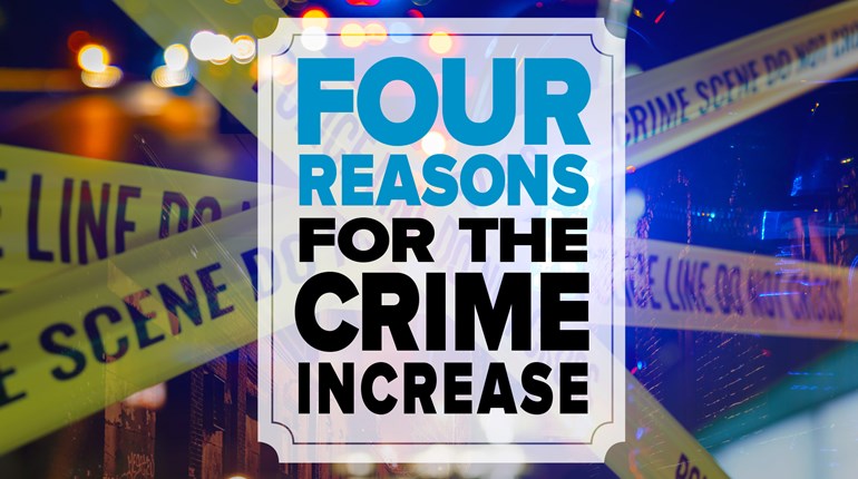 Four Reasons For The Crime Increase | An Official Journal Of The NRA