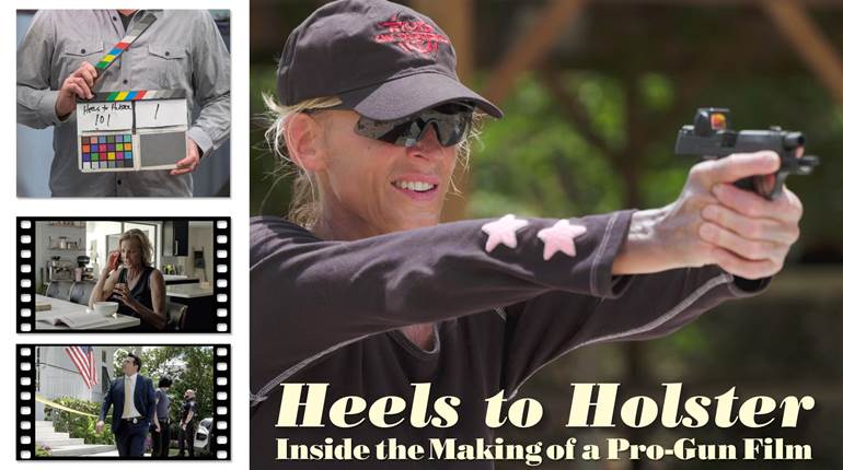 Heels to Holster — Inside the Making of a Pro-Gun Film | An Official Journal Of The NRA