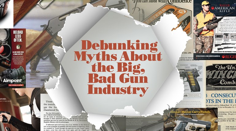 Debunking Myths About the Big, Bad Gun Industry | An Official Journal Of The NRA